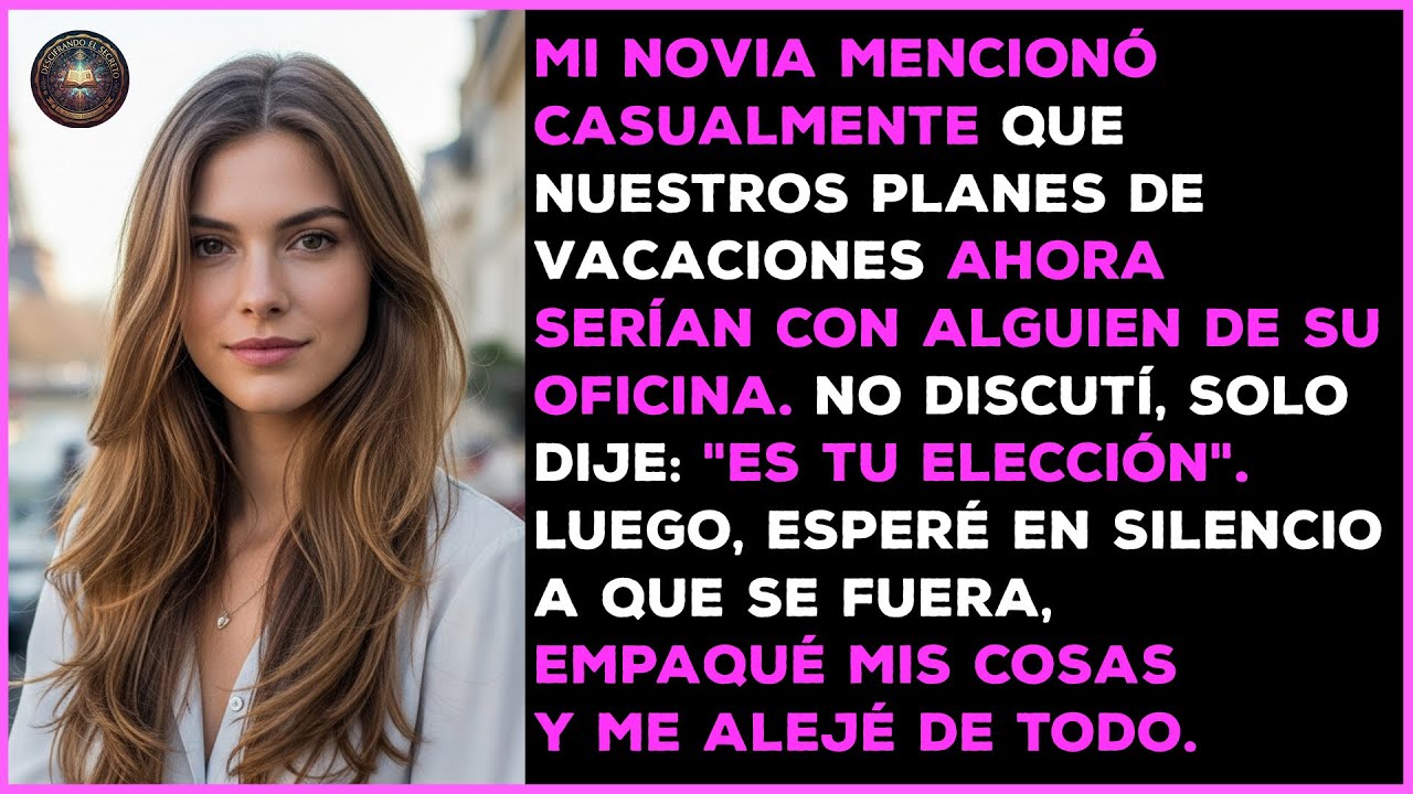 Mi novia me dijo que los planes de vacaciones que hice para nosotros los pasará con otro.