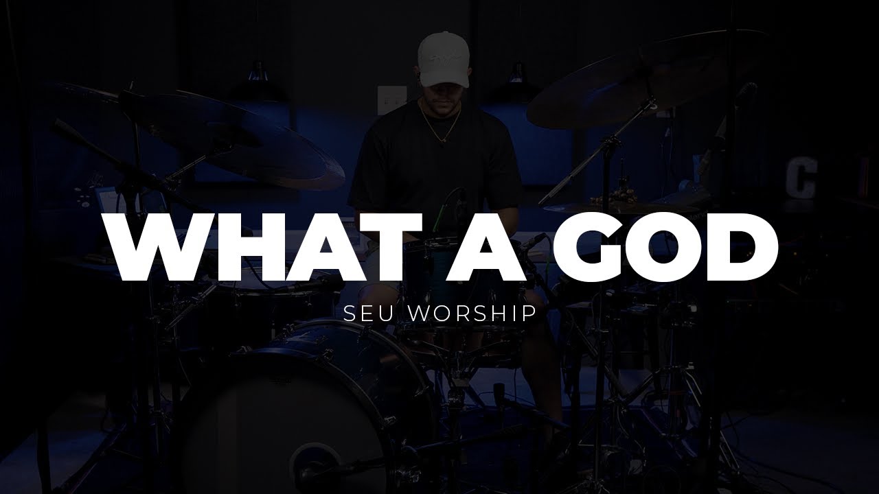What A God SEU Worship - Drum Tutorial-Play Through