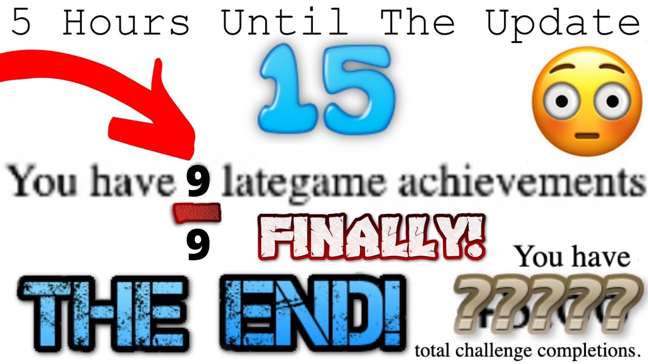 5 Hours Until The Update Episode 15: I BEAT THE GAME... FOR REAL!!!!