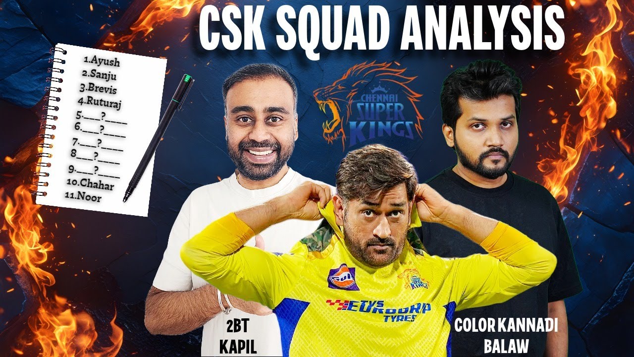CSK Playing XI - Overseas Combination Confusion😳 6 to 11 யாரு ? Color Kannadi Balaw x 2BT Analysis🔥