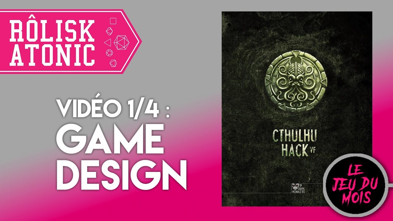 💎 Cthulhu Hack (1/4) Game design, un jeu de rôle de Paul Baldowsky adapté par Jérôme Barthas