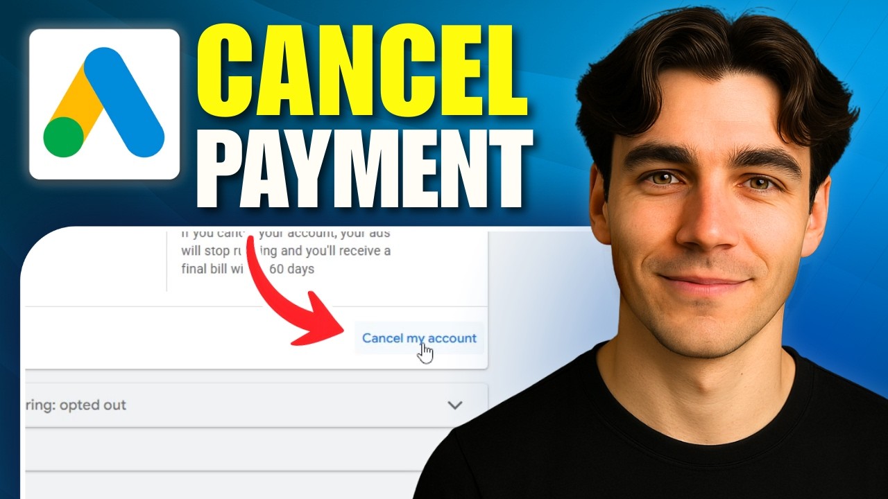 How to Cancel Google Ads Payment (Tutorial 2026)