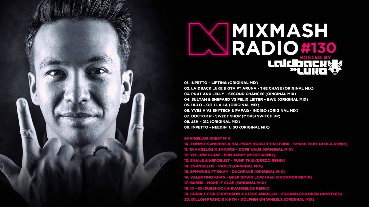 Laidback Luke Presents: Mixmash Radio 130 [Hosted by: Inpetto]
