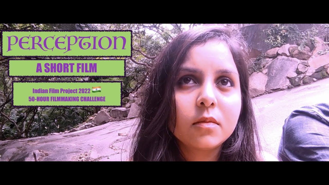 PERCEPTION | A Short Film | IFP 2022 | 50-Hour Filmmaking Challenge
