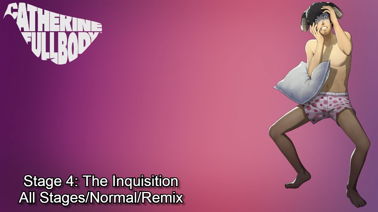 Catherine Full Body - Stage 4: Inquisition (Normal/All Gold/Remix)