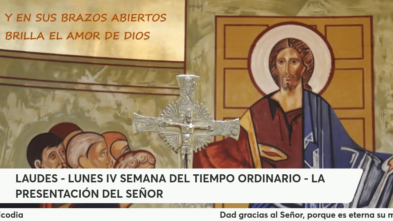 LAUDES - LUNES IV SEMANA DEL TIEMPO ORDINARIO - LA  PRESENTACIÓN DEL SEÑOR