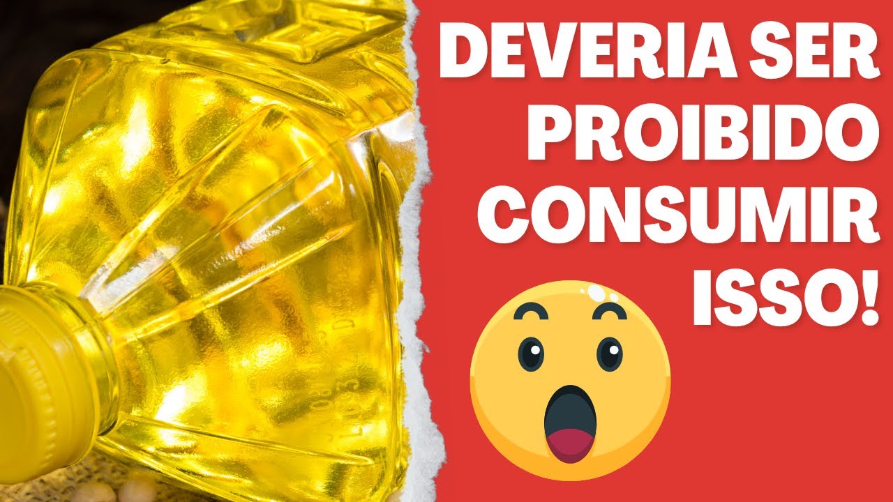 Deveria ser Proibido você Consumir Óleo de Soja (milho, canola, girassol e cártamo)