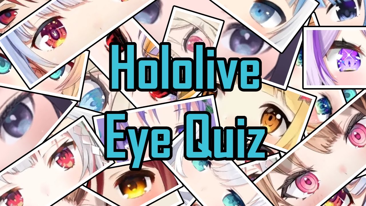 Hololive Eye Quiz (up to Justice)