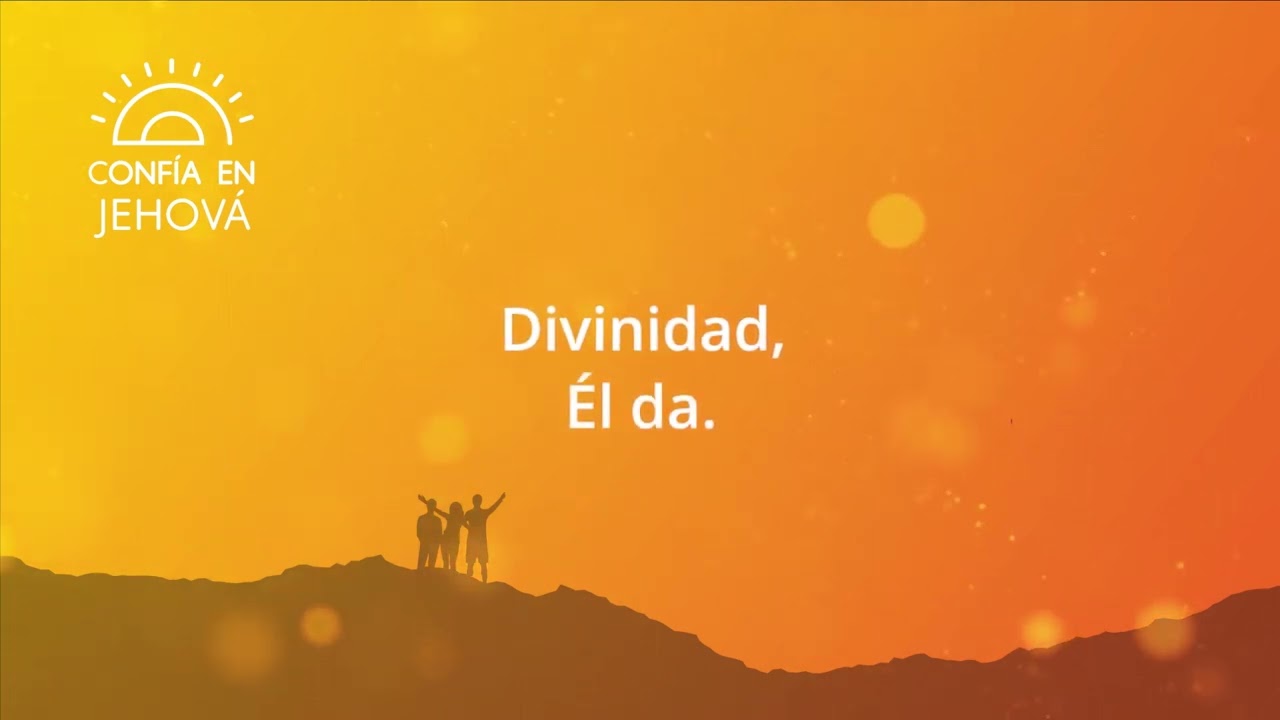 Divinidad - M&uacute;sica para los j&oacute;venes 2022: Conf&iacute;a en Jehov&aacute; (video l&iacute;rica)
