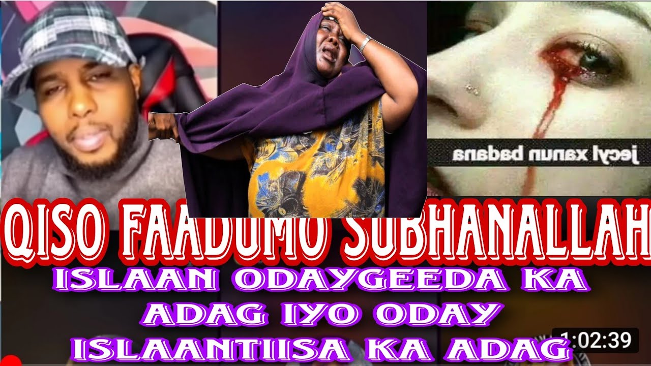 QISO FAADUMO SUBHANALLAH ISLAAN ODAYGEEDA GUMAYSATA IYO ODAY ISLAANTIISA GUMAYSTA