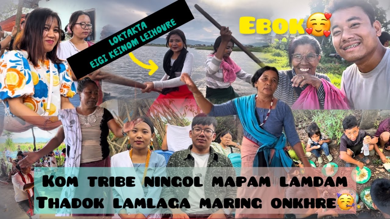 Kom tribe Ningol mapam lamdam thadok lamlaga maring onkhre // loktakta kananom leihoure amuk chtluge