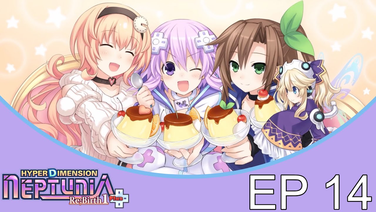 Hyperdimension Neptunia Re;Birth 1 Plus Playthrough Part 14: A Pudding For Saving Gamindustri 