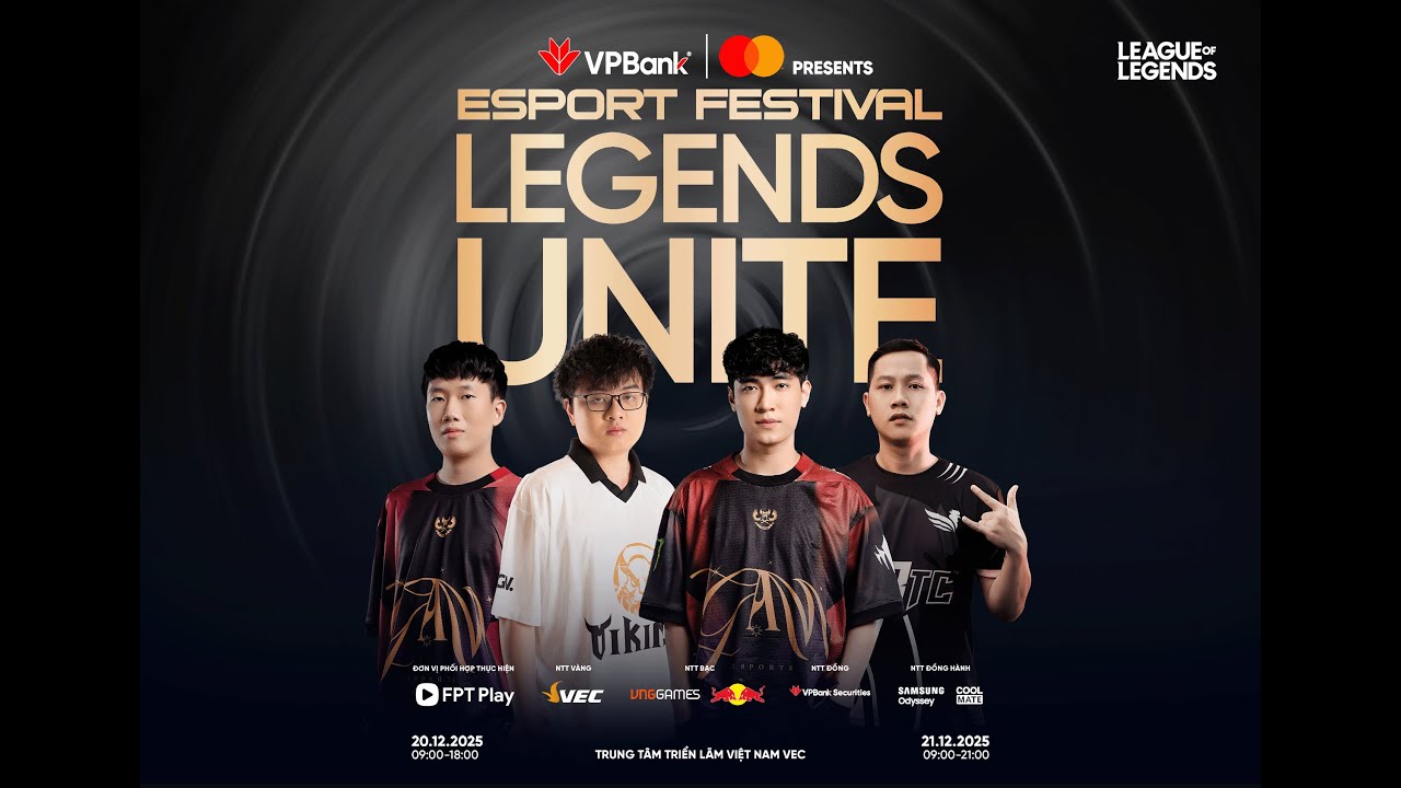LIVESTREAM GIẢI ĐẤU TỨ H&Ugrave;NG - VPBANK PRESENTS ESPORT FESTIVAL: LEGENDS UNITE