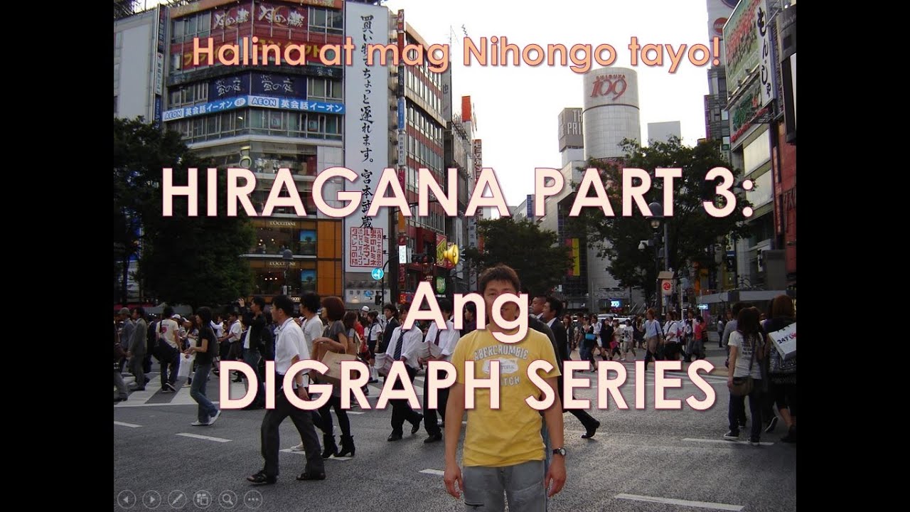 Leksyon #3 – Hiragana Part 3: Ang Digraph Series