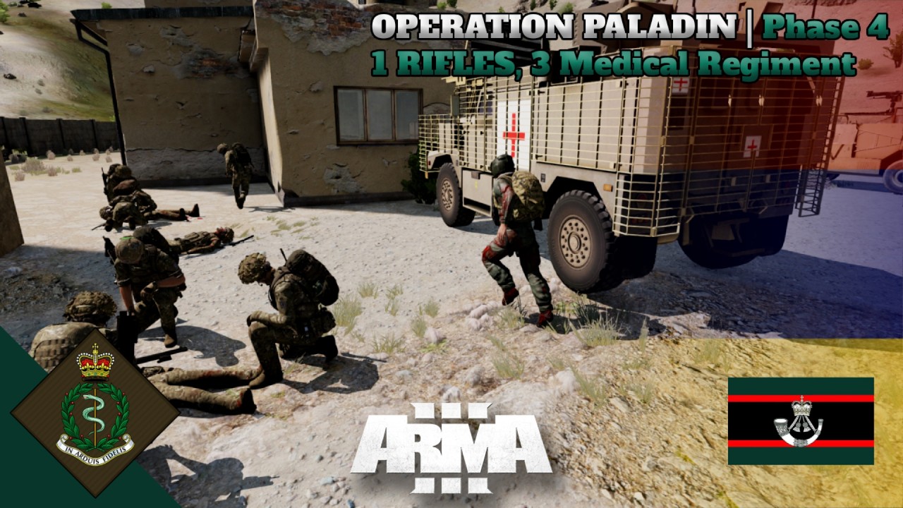 1st Battalion, The Rifles | 3 Medical Regiment | OPERATION PALADIN - Phase 4 | Arma 3 Mil-Sim