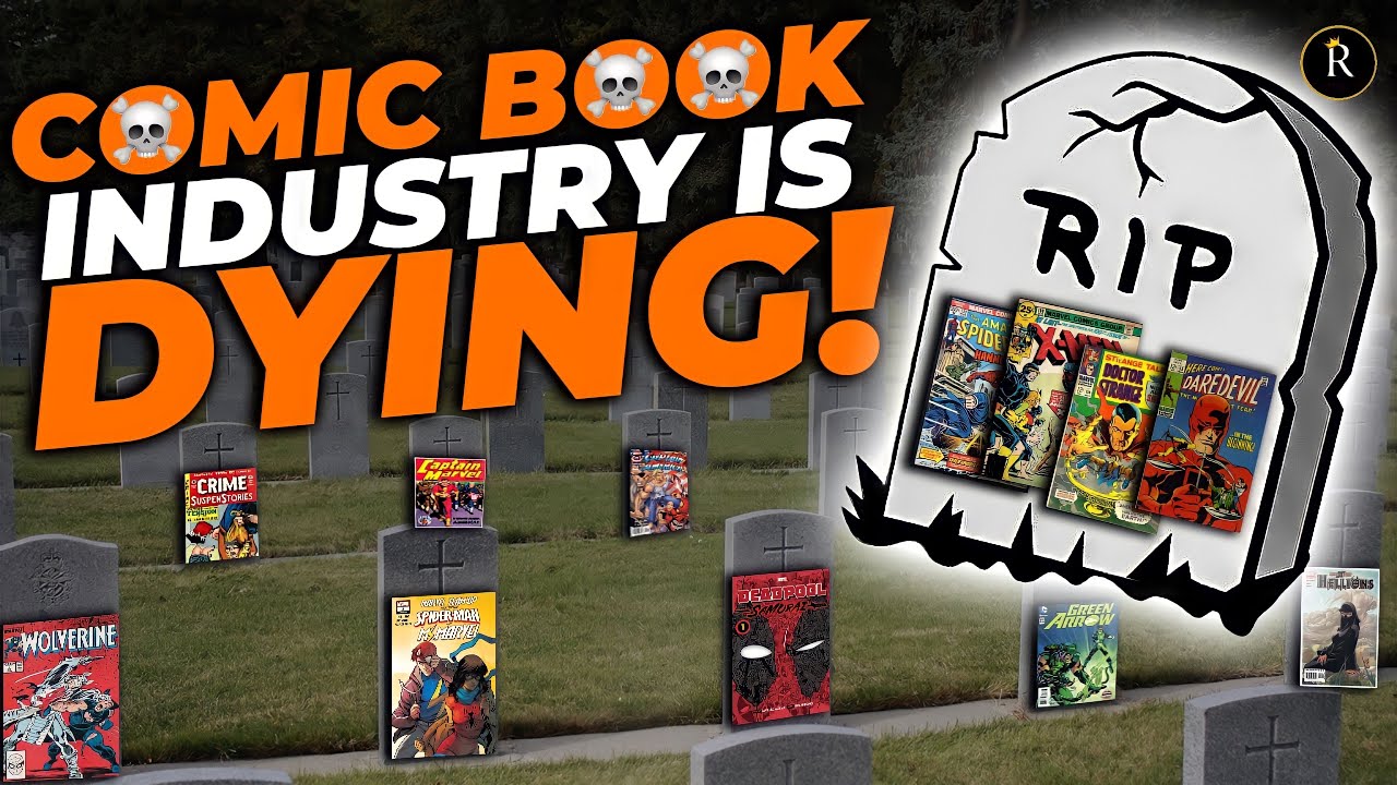 THE DEATH OF COMICS! The Truth About The Comic Book Industry Is Dying Will Shock You