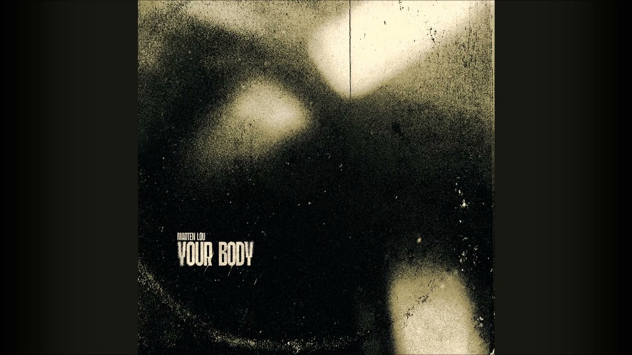 Marten Lou - Your Body