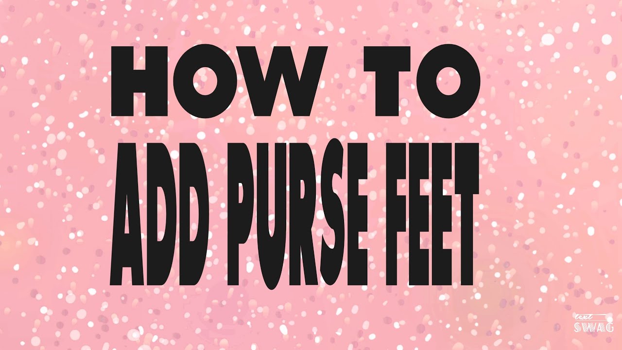 Tutorial: How to Install Purse Feet in your Bag