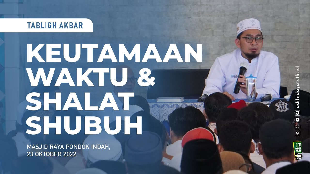 Keutamaan Waktu  & Sholat Subuh  -  Ustadz Adi Hidayat