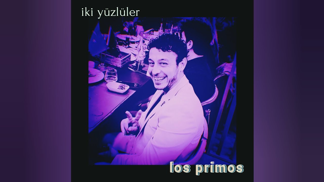 İKİ YÜZLÜLER - LOS PRIMOS MUSIC