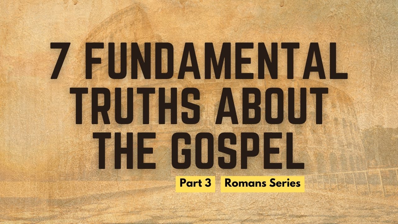 Seven Fundamental Truths About the Gospel - Part 3 (Taglish)