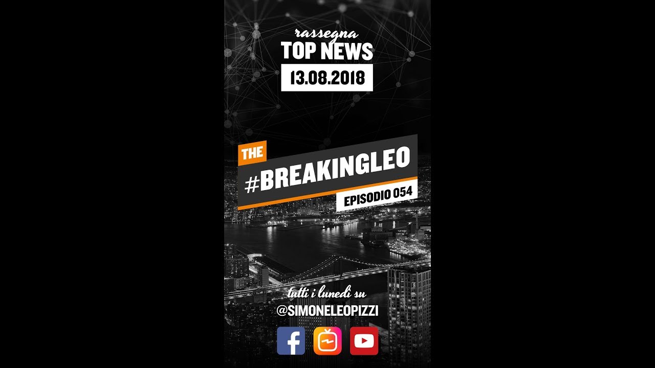 🔥 #breakingLEO - Ep. 054 - 13.08.2018 🔥