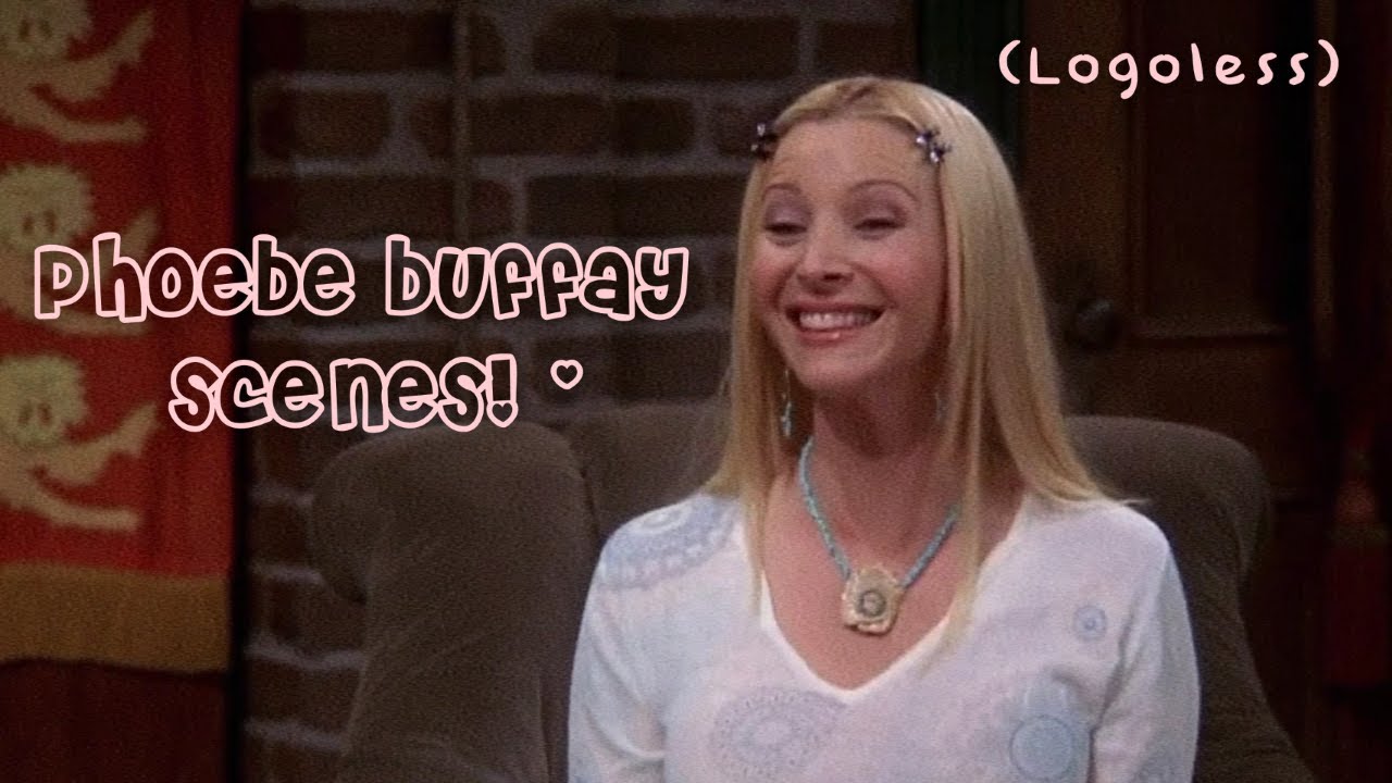 Phoebe Buffay Clips for edits!