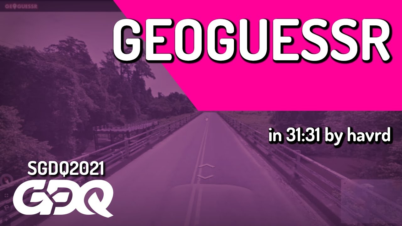 GeoGuessr by havrd in 31:31 - Summer Games Done Quick 2021 Online
