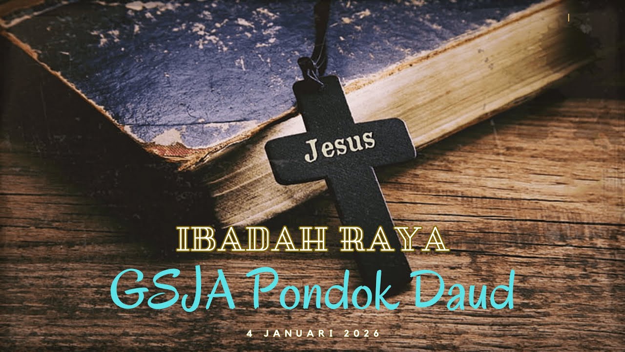 IBADAH LIVE STREAMING GSJA PONDOK DAUD 4 JANUARI 2026
