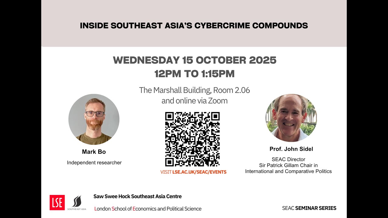 Inside Southeast Asia’s Cybercrime Compounds (SEAC Seminar - 15/10/25)