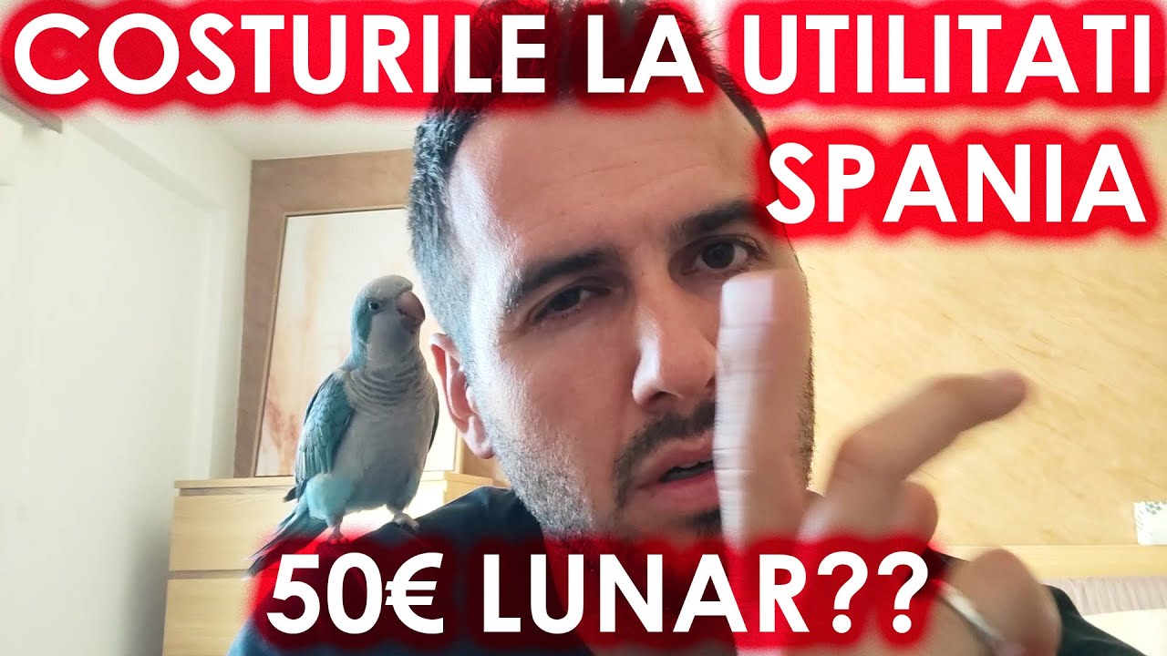 Costurile lunare in Spania, Costuri la Utilitati in Spania, Costurile la Gaz si Curent in Spania