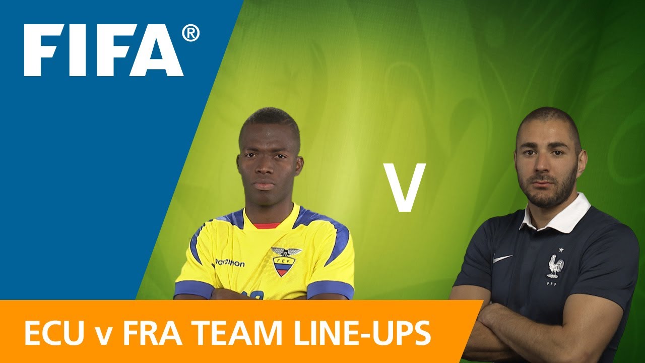 Ecuador v. France - Team Lineups - EXCLUSIVE