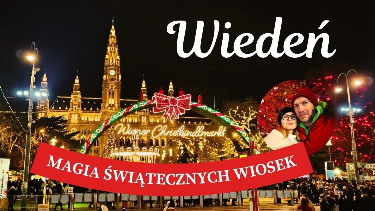 Wiedeń w 24 h - magia świątecznych wiosek - atrakcje, ceny, tipy 🎄