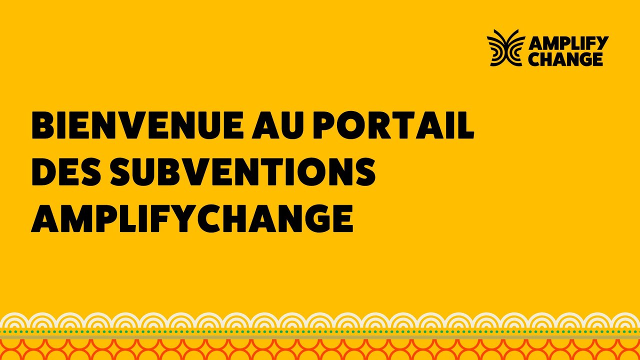 Bienvenue au Portail des Subventions AmplifyChange