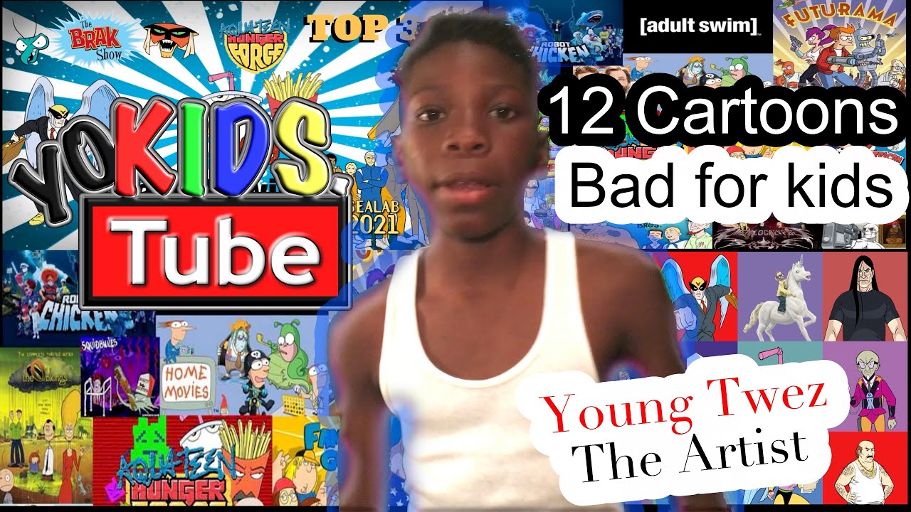 Cartoons-12 Cartoons Bad for Kids [Adult Swim] Young Twez The Artist