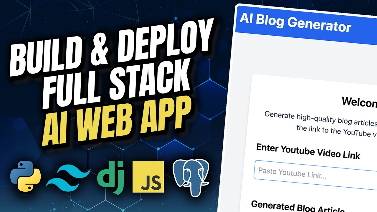 Build & Deploy Full Stack AI Web App: Python, Django, Tailwind, JS, PostgreSQL, OpenAI | Full Course