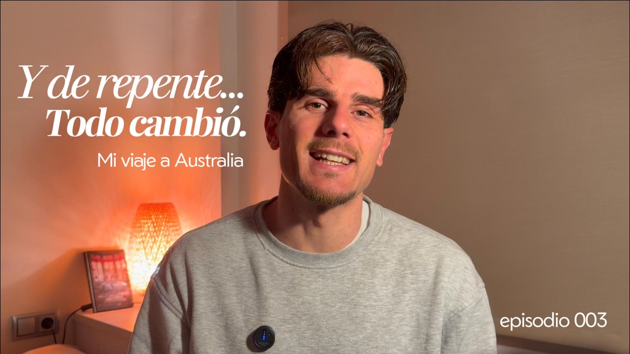 Y de repente... Todo cambió || Capítulo 3 - Mi viaje a Australia