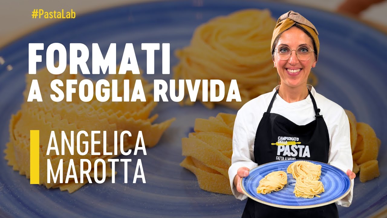 TAGLIATELLE, TAGLIOLINI E PAPPARDELLE A SFOGLIA RUVIDA con Angelica Marotta | Pasta Lab