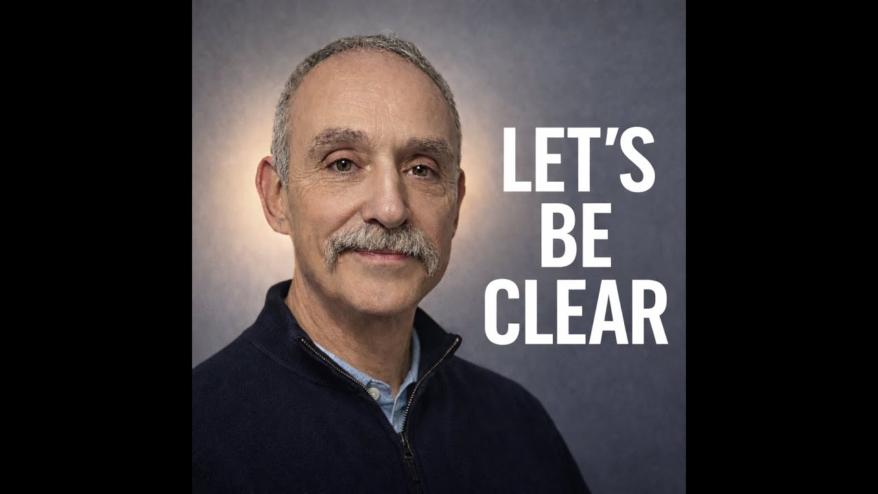 Let's Be Clear