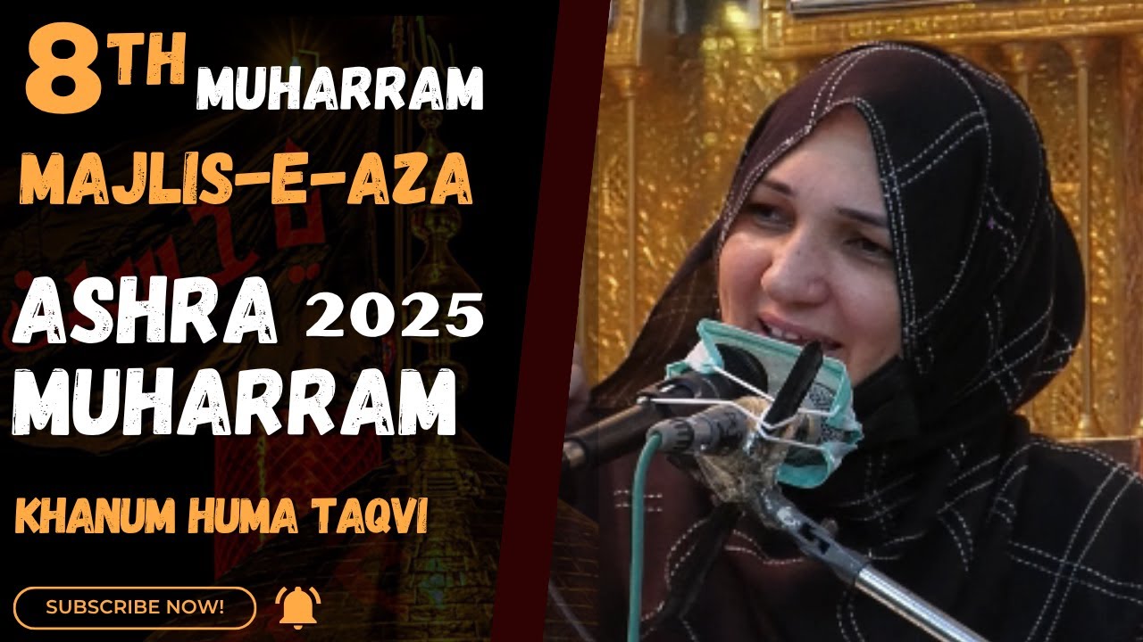 🔴 Live Majlis-e-Aza 08 || 8th Muharram || Khanam Huma Taqvi  || 4th July, 2025