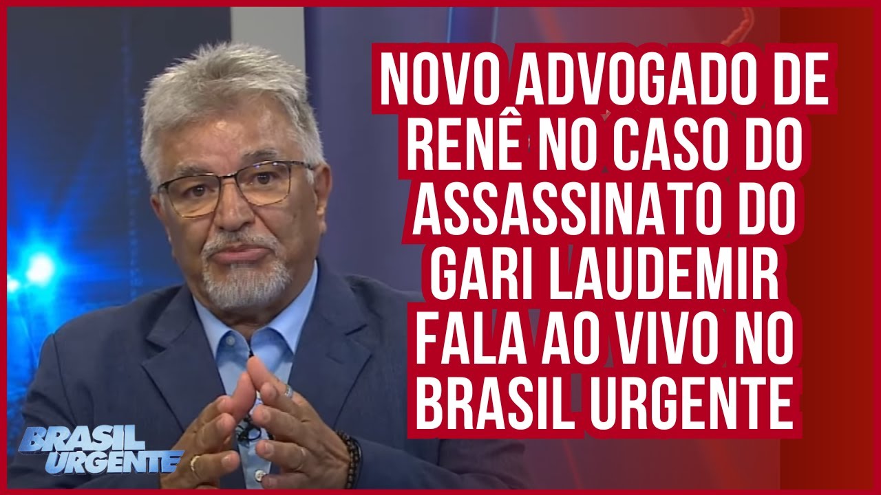 Novo advogado de Renê no caso do assassinato do gari Laudemir fala ao vivo no Brasil Urgente