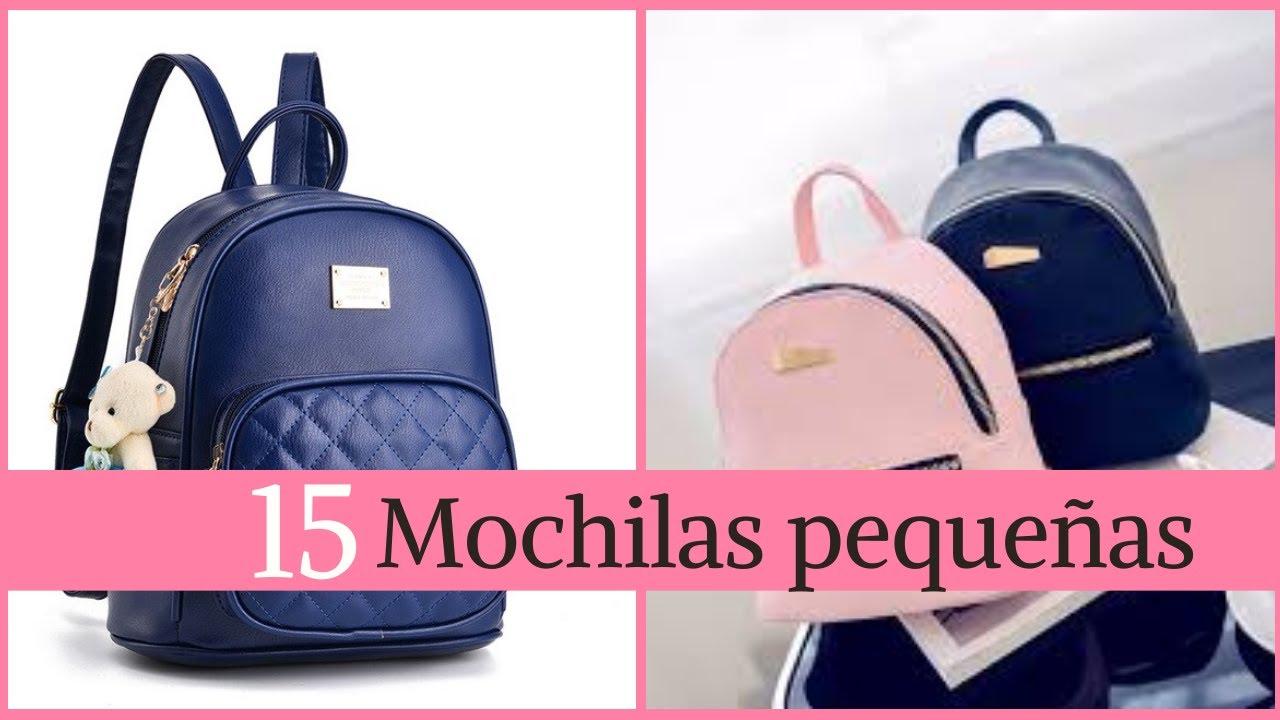 15 Estilos de mochilas peque&ntilde;as