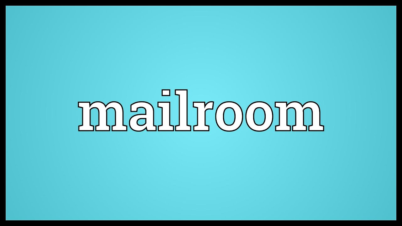 Mailroom Meaning