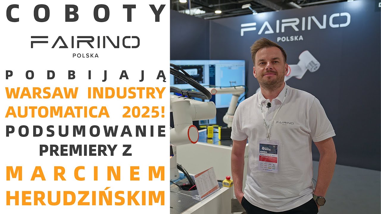 Coboty Fairino Polska podbijają Warsaw Industry Automatica 2025! Podsumowanie premiery