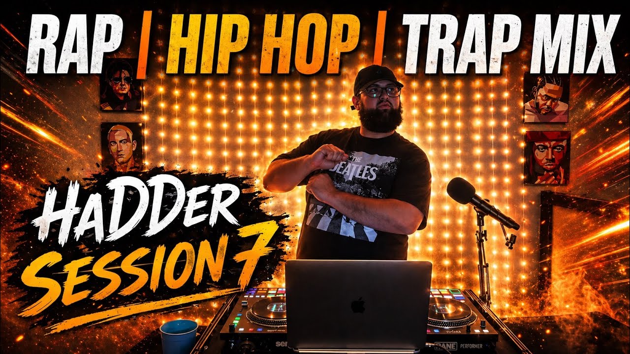 RAP | HIP HOP | TRAP MIX (HaDDer Session 7)
