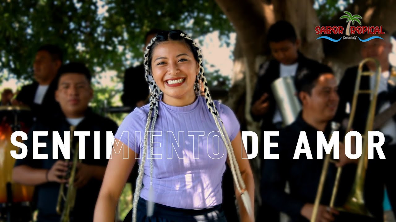SENTIMIENTO DE AMOR - SABOR TROPICAL (VIDEO OFICIAL)