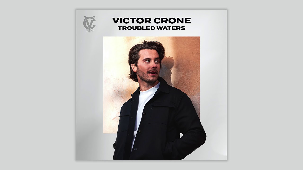 Victor Crone  - Troubled Waters