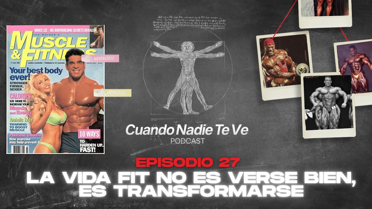 Cuando Nadie Te Ve | Episodio 27| LA VIDA FIT NO ES VERSE BIEN, ES TRANSFORMARSE