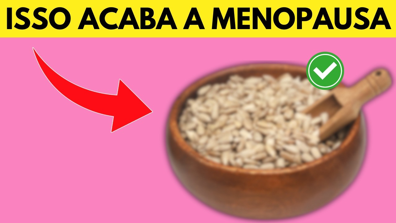 Coma Isso URGENTE e CURE a MENOPAUSA Rápido