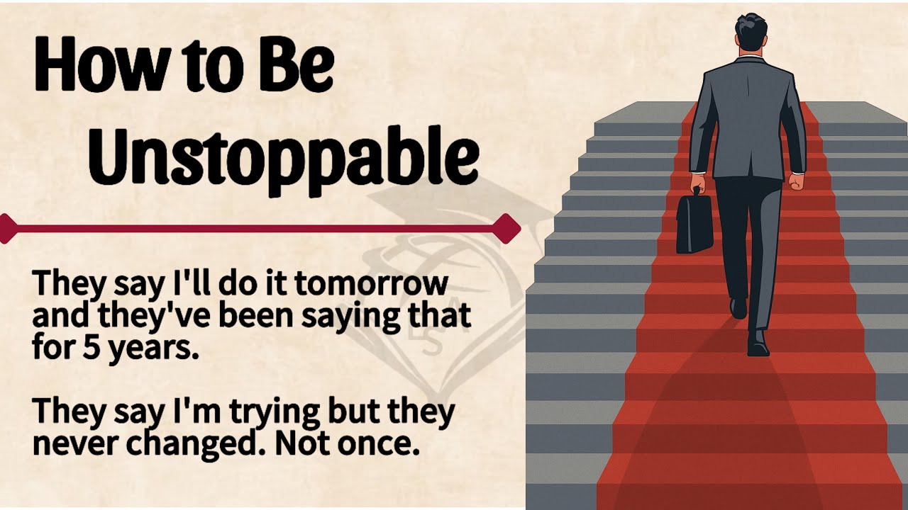 🔥 How to Be Unstoppable 💪 📖 Graded Reader 🎧 English Listening Practice ✅Motivation & Mental Strength